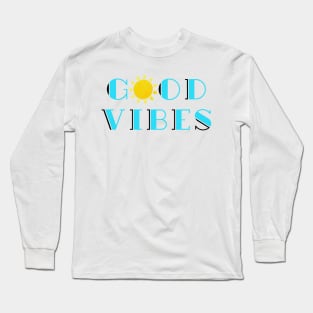 Good Vibes Cool Summer Love Trendy Positive Message Long Sleeve T-Shirt